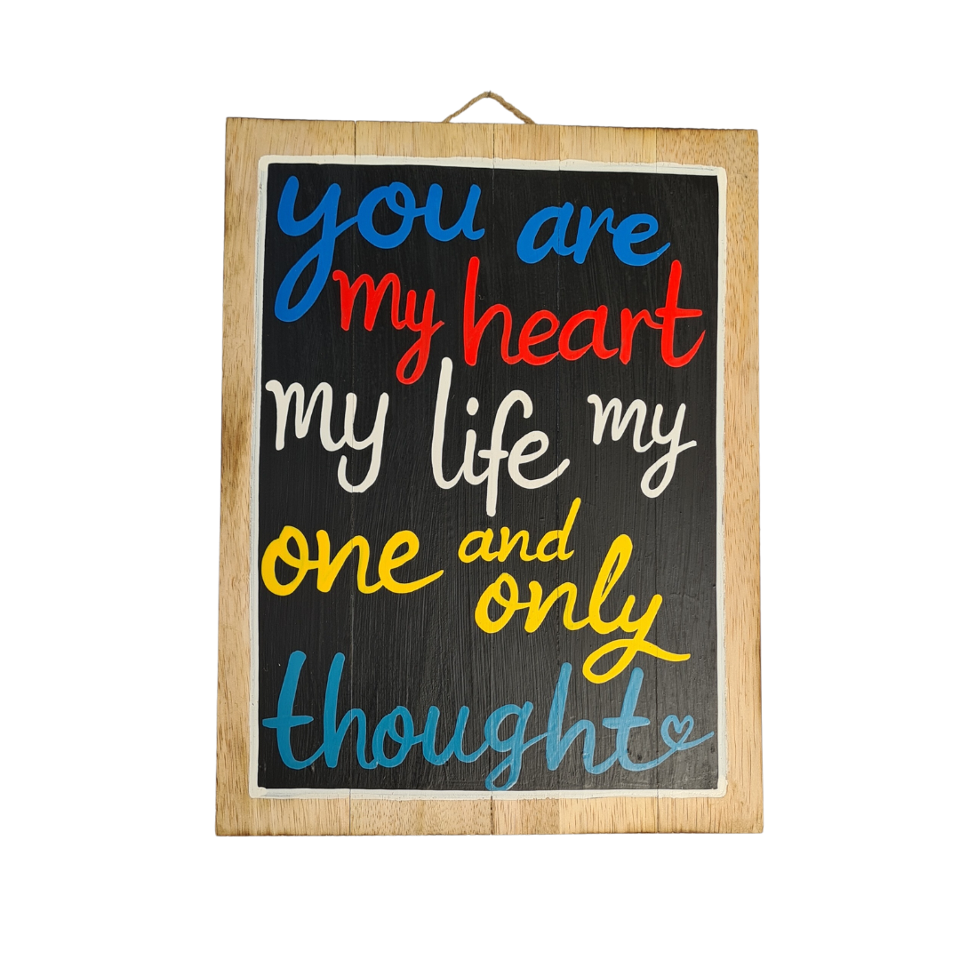 Plaque &quot;you are my heart my life my one and only thought&quot; 30 x 40 cm