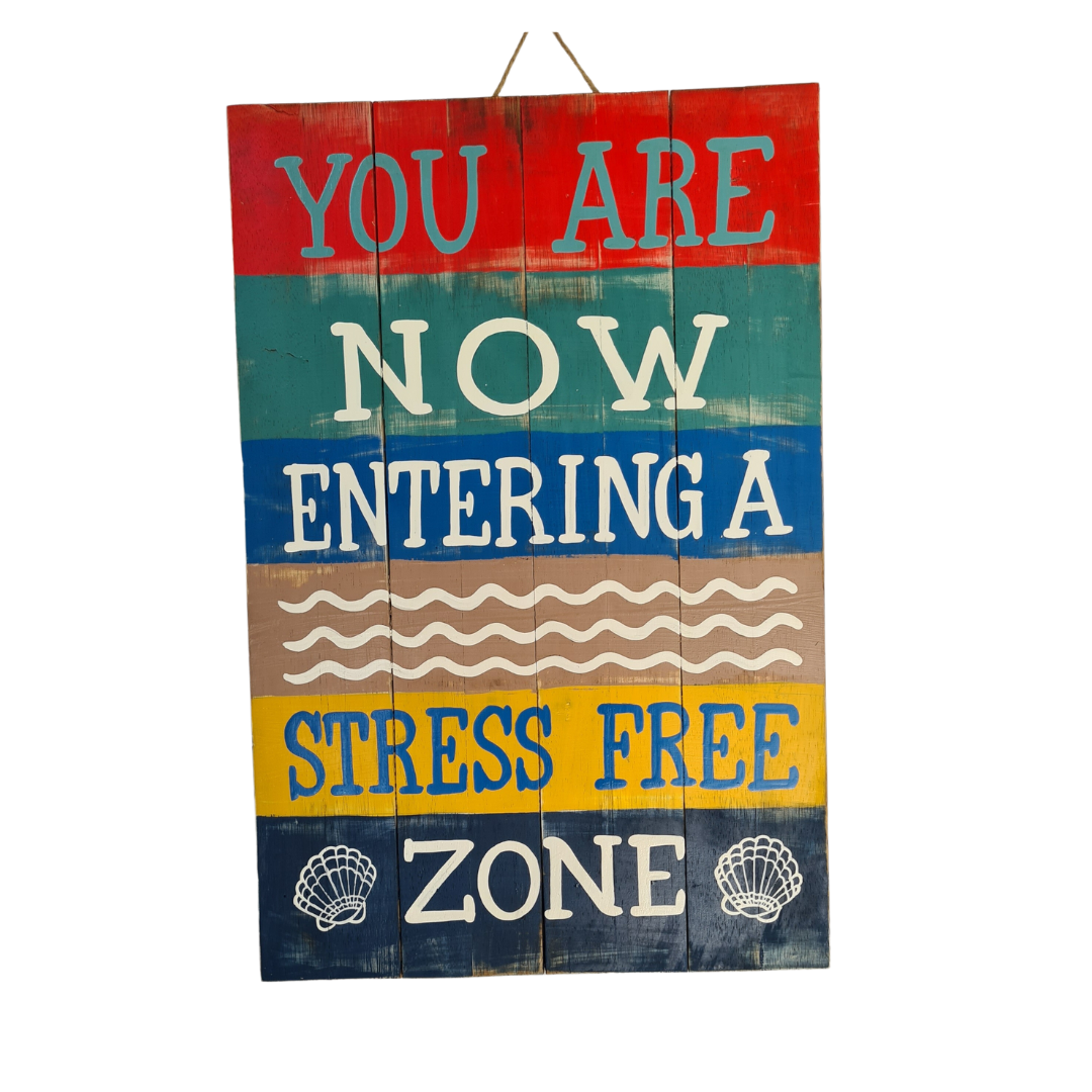 Plaque &quot;You are now entering a stress free zone&quot; 40 x 60 cm