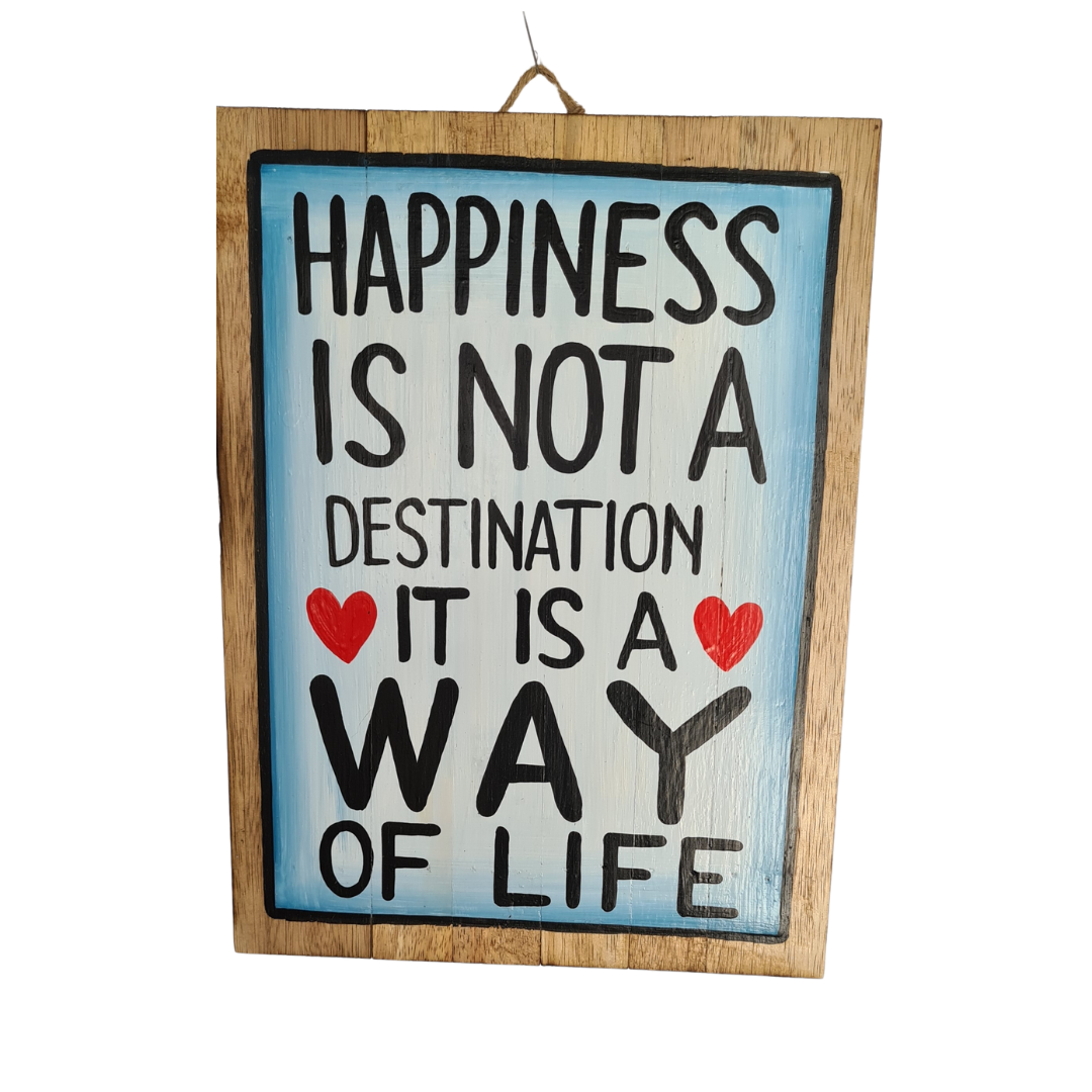 Plaque &quot;Happiness is not a destination it is a way of life&quot; 30 x 40 cm